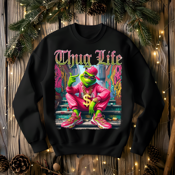 Thug Life Grinch Sweatshirt