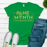 ONE MONTH CAN'T HOLD OUR HISTORY TSHIRT